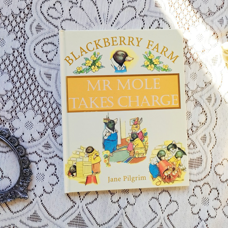 หนังสือนิทานภาษาอังกฤษ Blackberry farm Mr. Mole takes charge ปกแข็ง ขนาดใหญ่ กระดาษอาร์ตมัน หนังสือภ