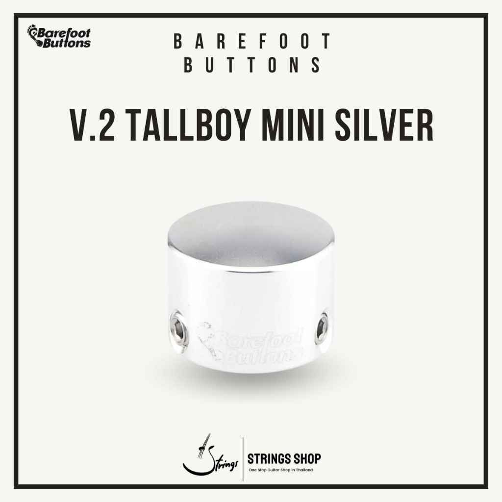 ปุ่มครอบเอฟเฟคกีตาร์ Barefoot Buttons V.2 Tallboy Mini Silver