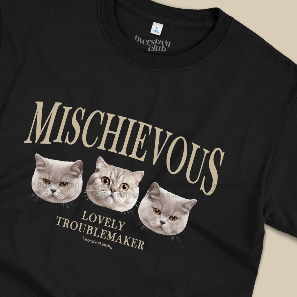 เสื้อยืดสกรีนลาย Mischievous Cat แก็งค์แมวจอมแสบ [Classic Cotton 100% by Oversized Club]