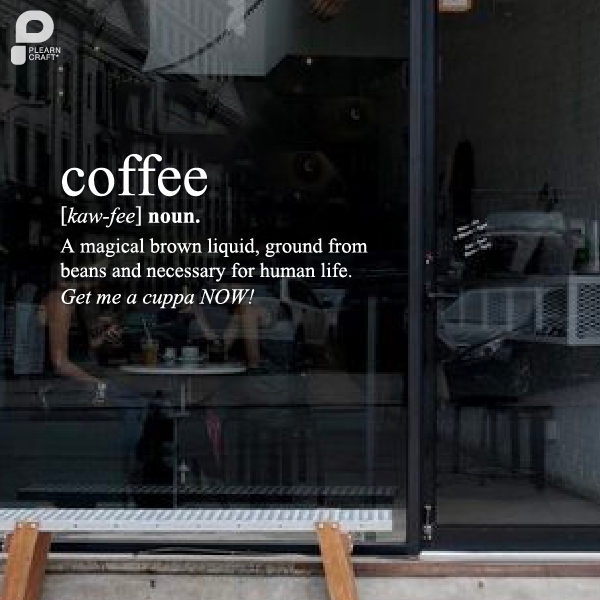 BNCF012 Coffee noun A magical brown liquid สติ๊กเกอร์ Coffee noun A magical brown liquid ตกแต่งร้านกาแฟ ตกแต่งคาเฟ่