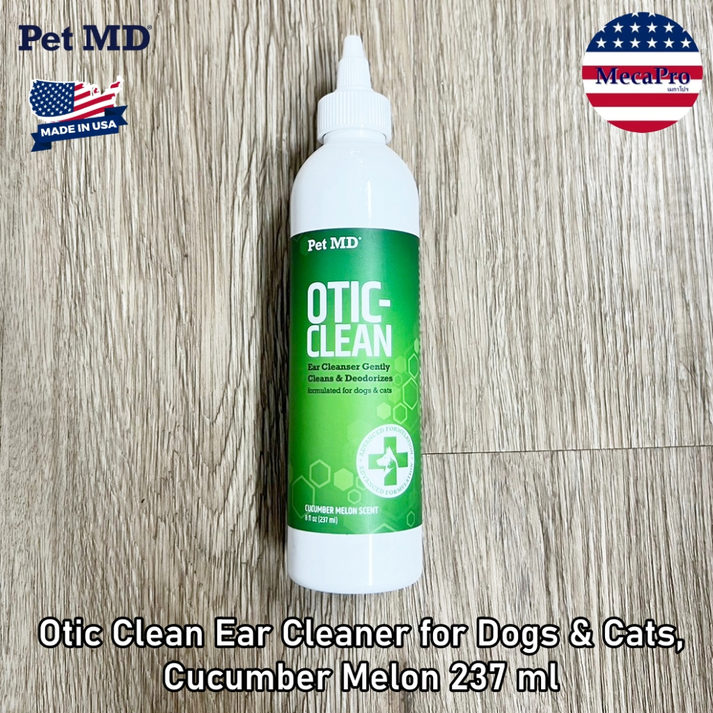 20%SaleEXP06/25Pet MD® Otic Clean Ear Cleaner for Dog & Cat,Cucumber Melon 237ml ผลิตภัณฑ์ทำความสะอา