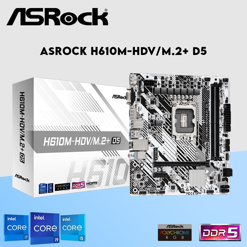 MAINBOARD (เมนบอร์ด) ASROCK H610M-HDV/M.2+/D5 (DDR5) (SOCKET LGA 1700) (MICRO-ATX)