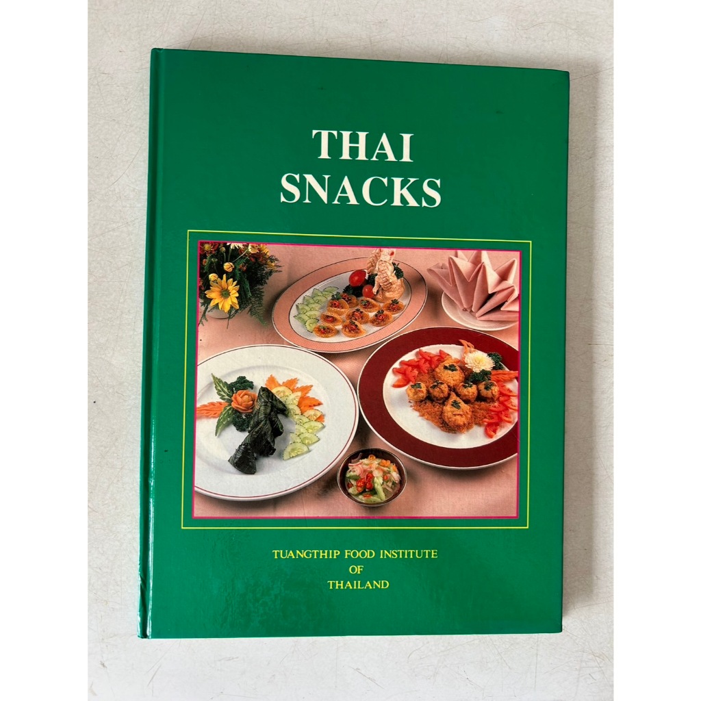 THAI SNACKS BOOK by TUANGTHIP FOOD INSTITUTE OF THAILAND