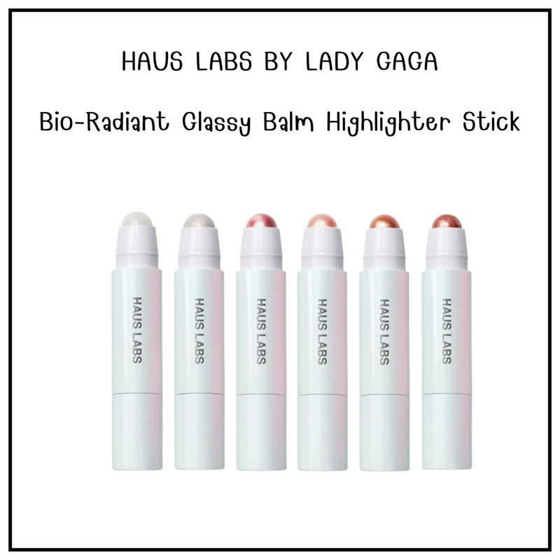 🇺🇸Preorder🇺🇸 HAUS LABS BY LADY GAGA Bio-Radiant Glassy Balm Highlighter Stick แท้100%