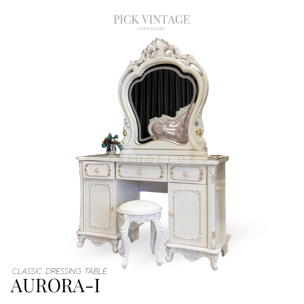 AURORA-I CLASSIC DRESSING TABLE โต๊ะเครื่องแป้งเจ้าหญิง วินเทจ รุ่น ออโรร่า 1