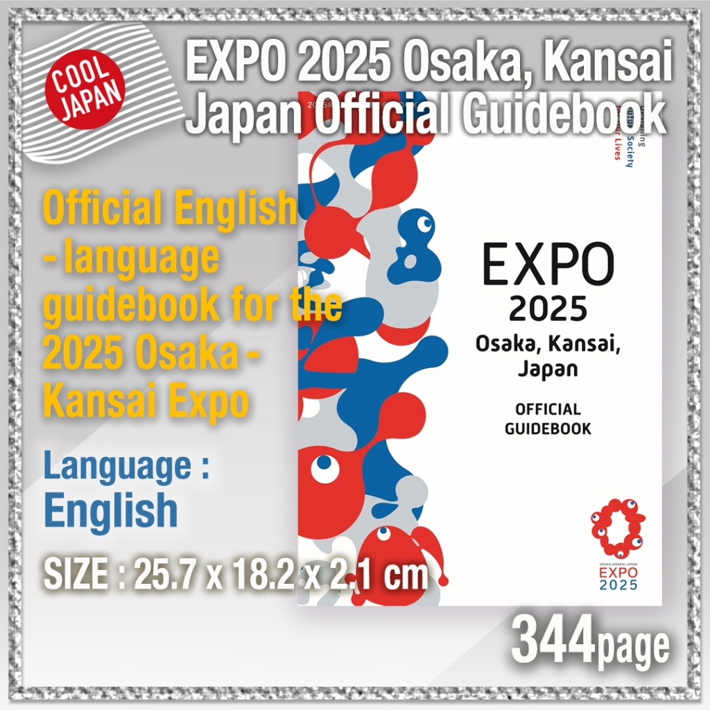 EXPO 2025 Osaka, Kansai, Japan OFFICIAL GUIDEBOOK (2025 Japan International Expo MOOK)【made in Japan