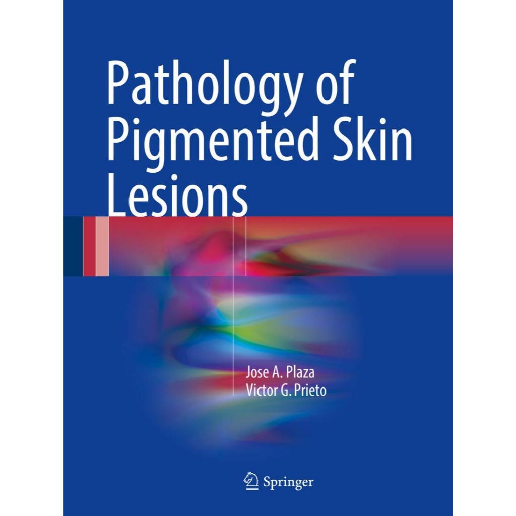 [หนังสือ] Pathology of Pigmented Skin Lesions โรคผิวหนัง ตจวิทยา พยาธิวิทยา skin dermatology medical