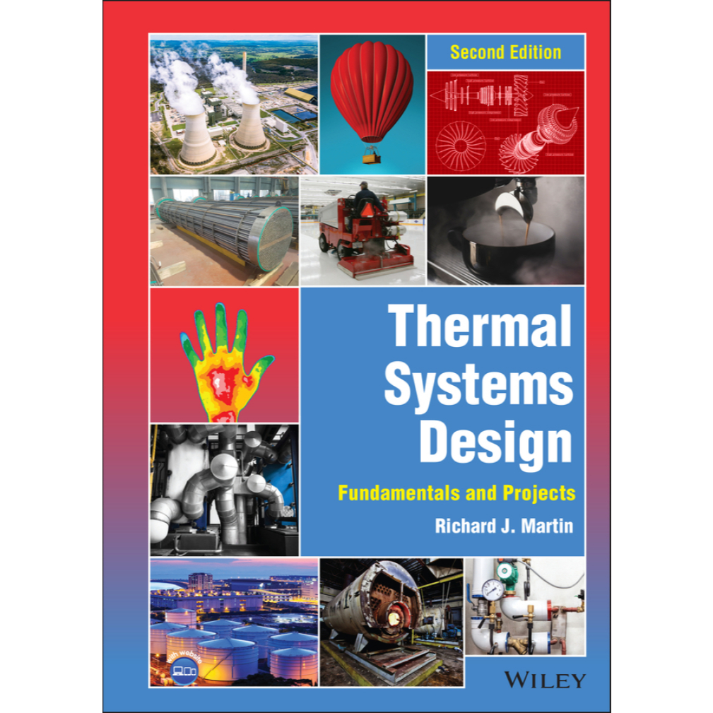Thermal Systems Design: Fundamentals and Projects, 2nd Edition By Martin