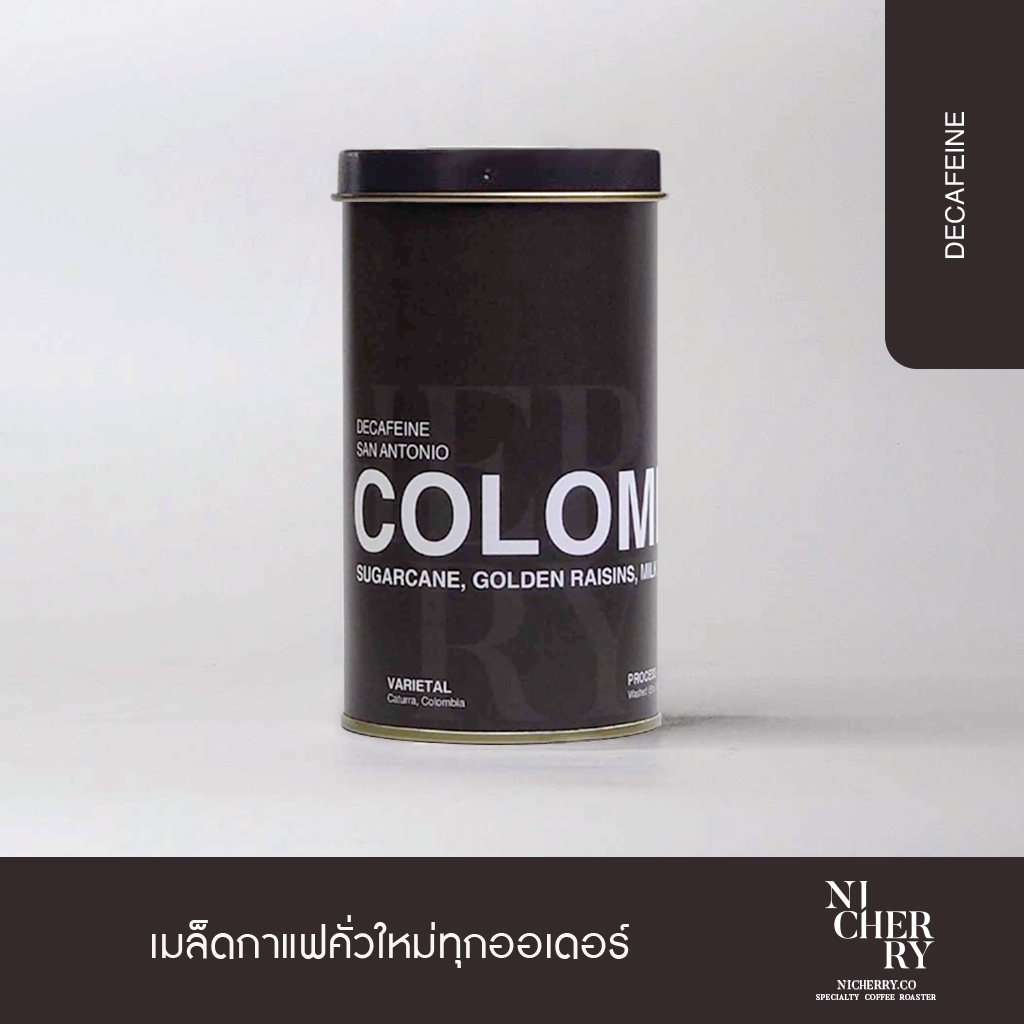 NICHERRY เมล็ดกาแฟ Decaf Colombia W | San Antonio | Nutty & Caramel — Specialty คั่วอ่อน 150g
