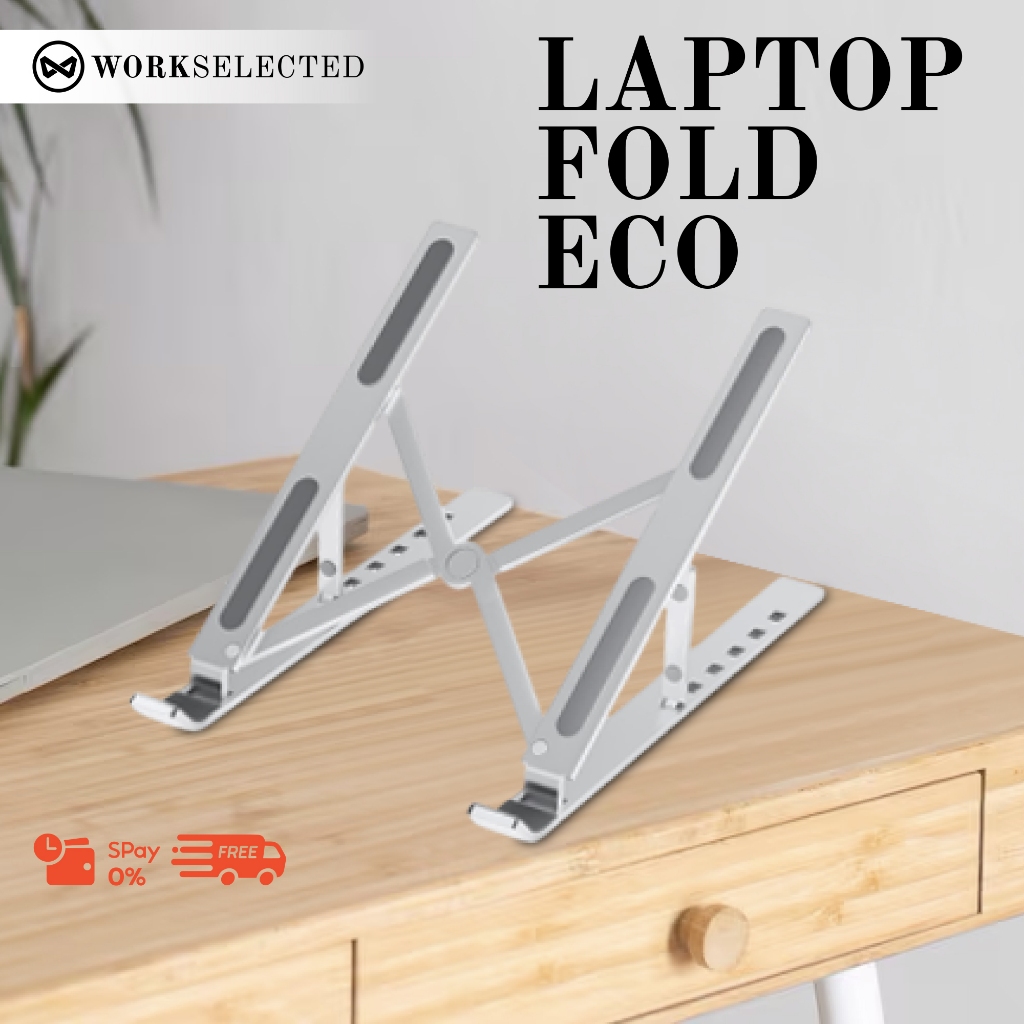 WORK SELECTED Laptop Fold Eco – ขาตั้งแล็ปท็อปพับได้ น้ำหนักเบา พกพาง่าย (Silver)