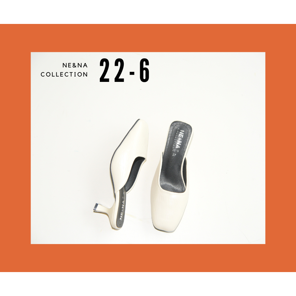 รองเท้าเเฟชั่นผู้หญิงเเบบคัชชูเเฟชั่นเปิดหน้าเท้าส้นปานกลาง No. 22-6 NE&NA Collection Shoes