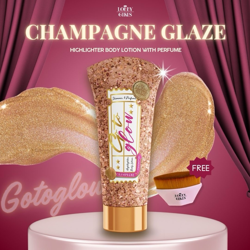 [โลชั่นไฮไลท์สีทอง] LOBBYGIRLS | GOTOGLOW Highlighter body lotion สูตร Champagne Glaze โลชั่นชิมเมอร