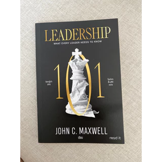 Leadership 101 วิชาผู้นำ 101 โดย จอห์น ซี แมกเวล John C. Maxwell