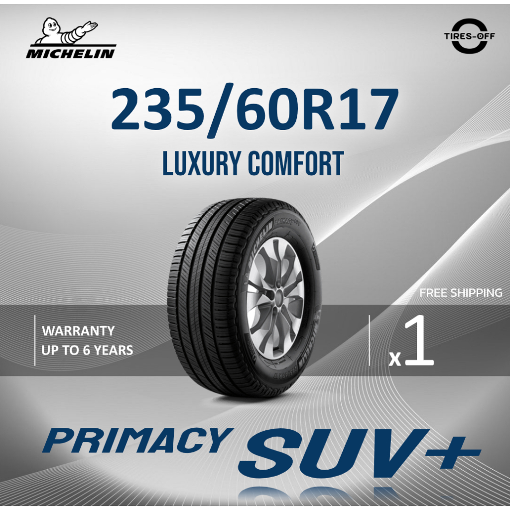 (ส่งฟรี) MICHELIN 235/60R17 รุ่น PRIMACY SUV PLUS (1เส้น) ปี2025 ยางใหม่ ยางรถยนต์ ขอบ17  SUV+ ไซส์ 