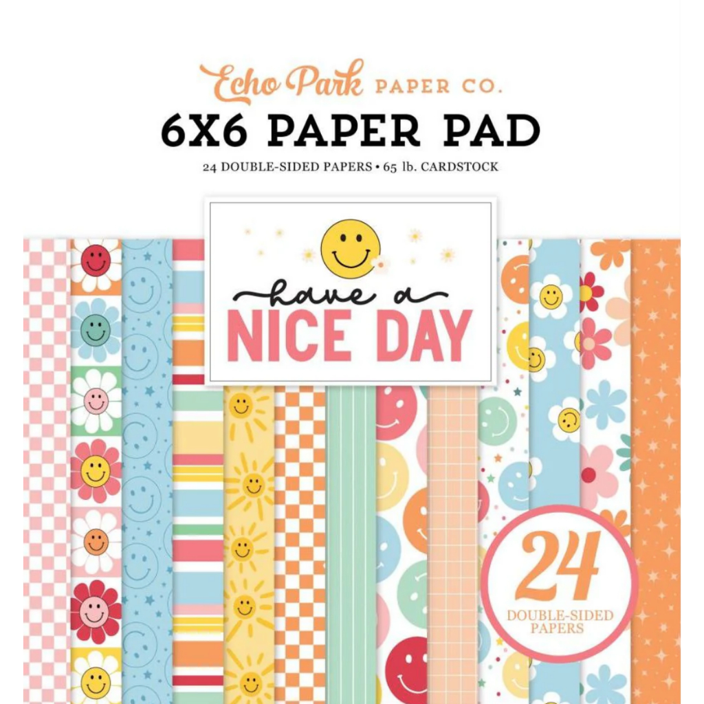 Echo Park Have A Nice Day 6 x 6 Paper Pad กระดาษ การ์ด