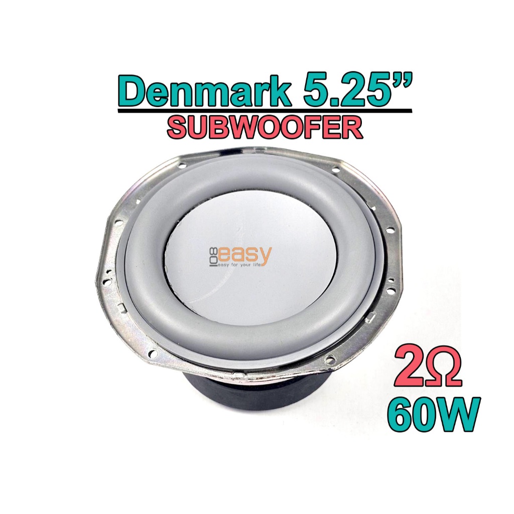 Subwoofer 5.25 นิ้ว Denmark 2Ohm 60W ซัพวูฟเฟอร์ นุ่มลึก หนักแน่น ช่วงชักลึก