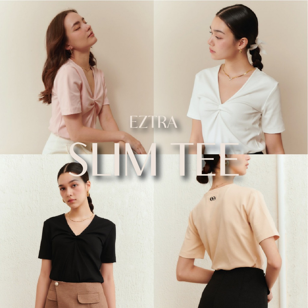 EZTRA Wear Slim Tee เสื้อที่เรียบง่ายใส่ได้ทุกวัน สบายเหมือนใส่ชุดอยู่บ้านเเต่ภาพลักษณ์สวยงาม