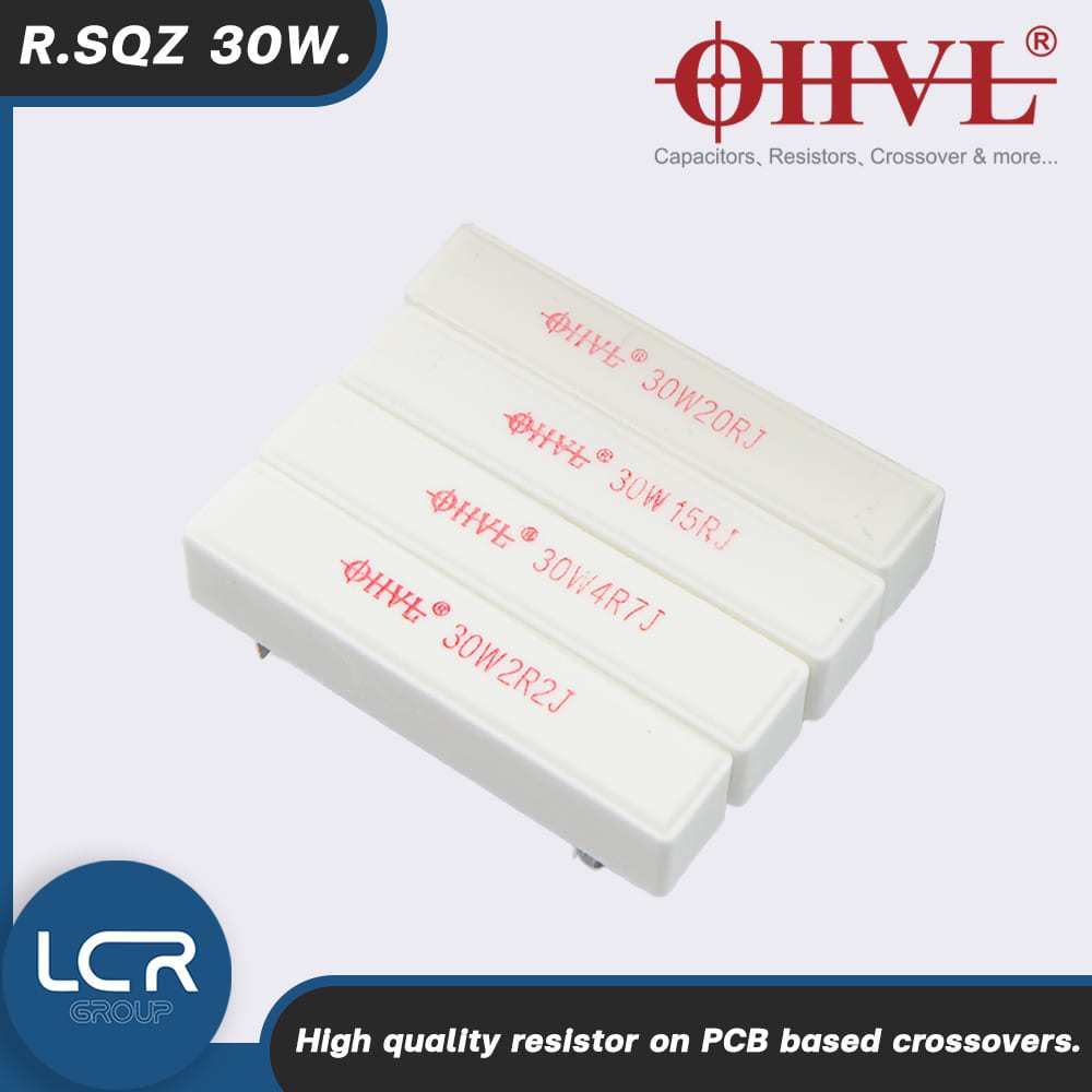 OHVL R.Resistor SQZ 2.2-47Ohm 30W. รีซิสเตอร์ ตัวต้านทาน High quality resistor on PCB based crossovers