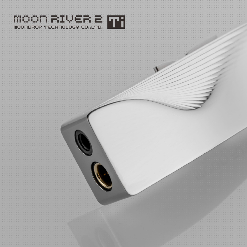 MoonDrop Moonriver 2 TI Portable USB DAC/Amp Silver แอมป์พกพา