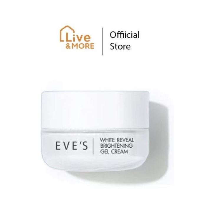 EVE'S White Reveal Cream Gel ครีมเจล ผิวขาวกระจ่างใส เปล่งปลั่ง ผิวเนียนนุ่ม ชุ่มชื้น ขนาด 20กรัม