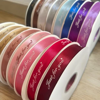 ริบบิ้นผ้าซาติน ม้วนใหญ่ JUST FOR YOU/ 2 ซม./91 เมตร สีสวยชัด พร้อมส่ง!!