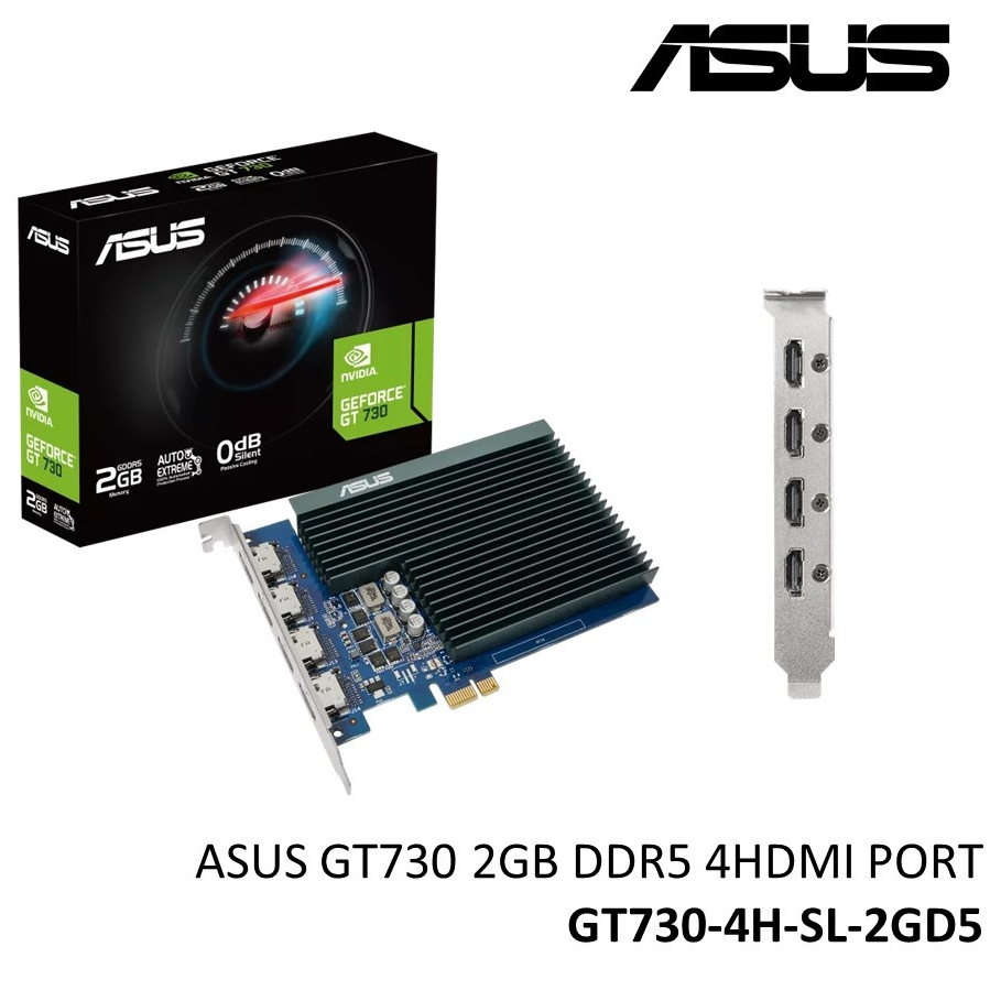 VGA (การ์ดแสดงผล) ASUS GEFORCE GT730 - 2GB GDDR5 (GT730-4H-SL-2GD5) เชื่อมต่อจอแบบ HDMI 4 Ports