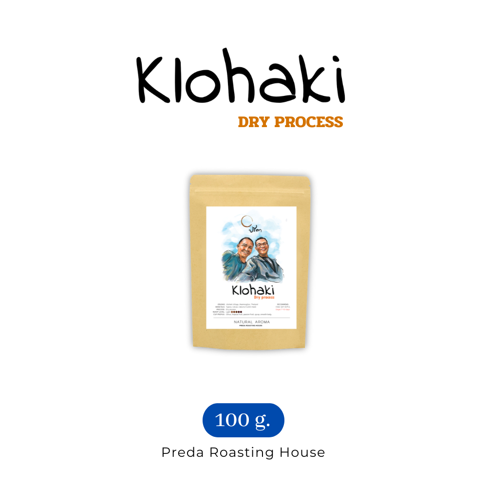 Dry Klohaki (เมล็ดกาแฟคั่วอ่อน Single Origin) ;100g