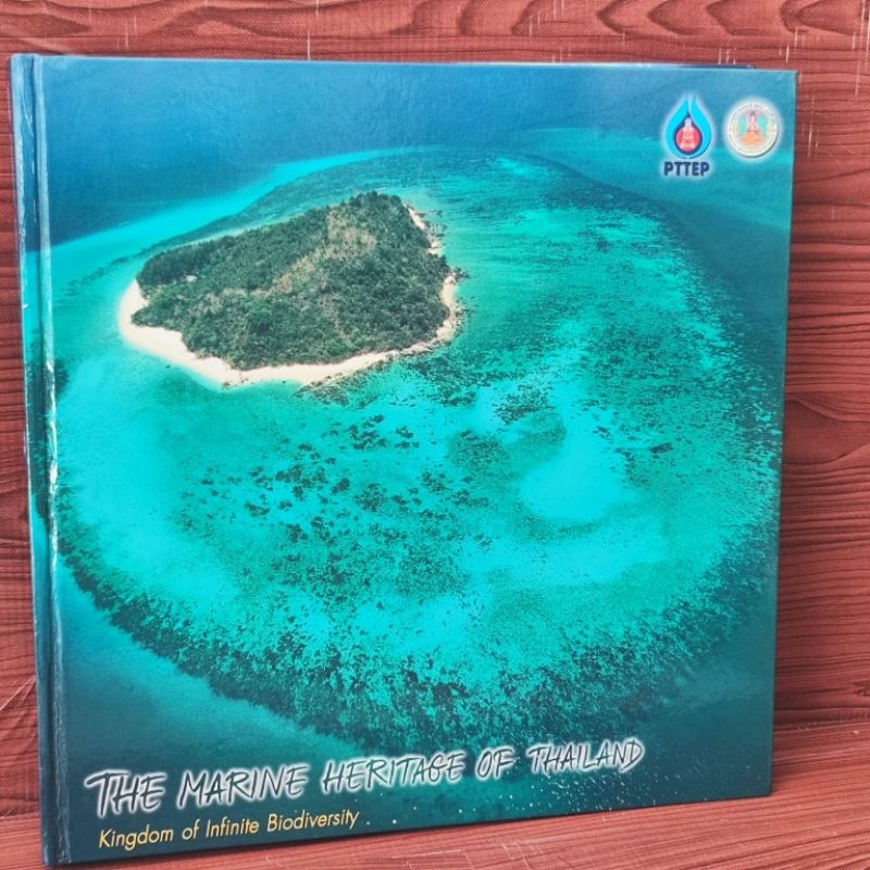 THE MARINE HERITAGE OF THAILAND
Kingdom of Infinite Biodiversity