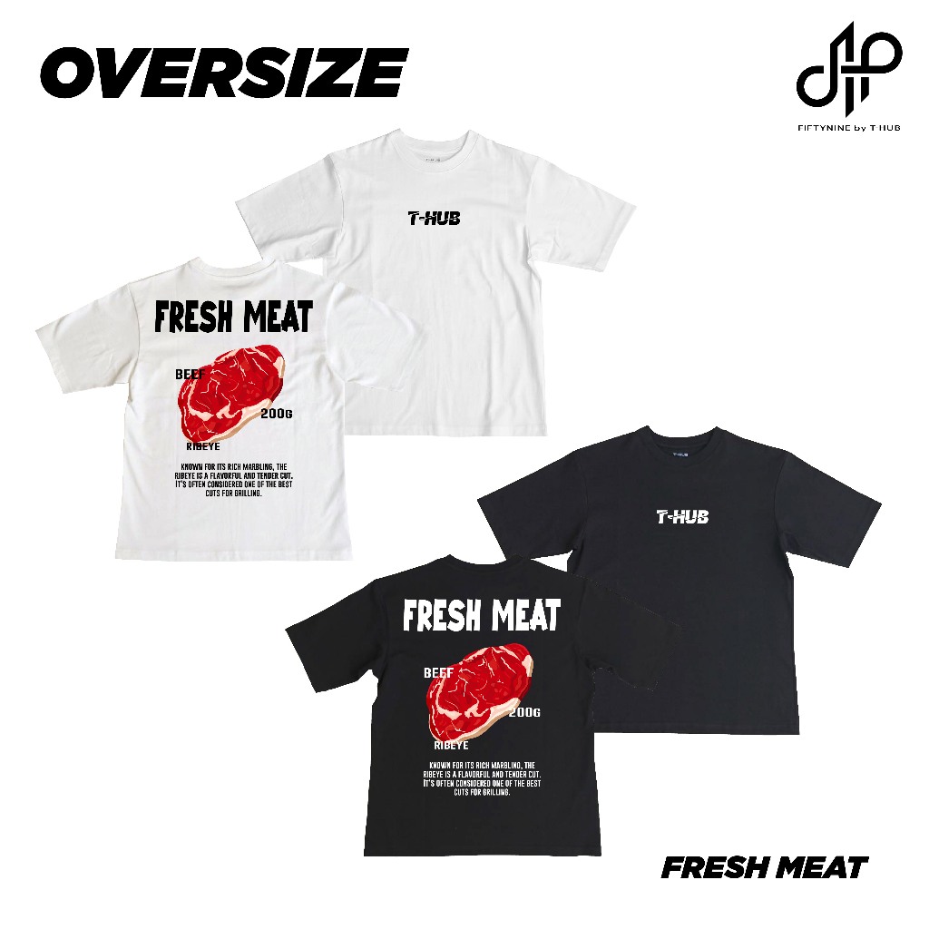 FRESH MEAT - FIFTYNINE Oversized T-shirt