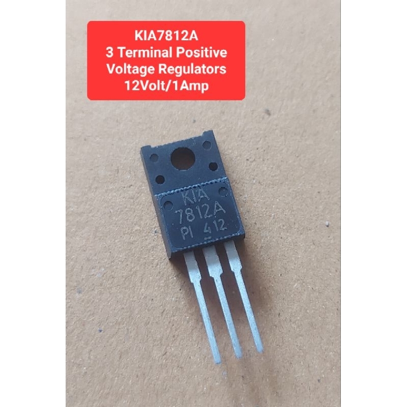 KIA7812A 3 Terminal Positive Voltage Regulators 12Volt/1Amp
