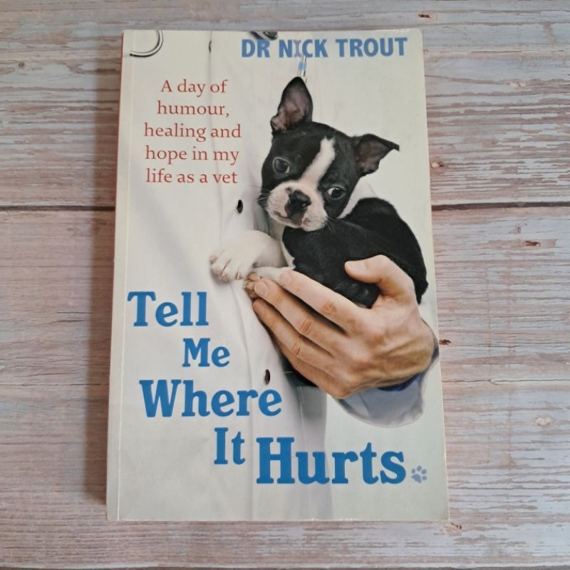#มือสอง นิยายผู้ใหญ่ Tell Me Where It Hurts: A Day of Humour, Healing and Hope in My Life as a Vet :
