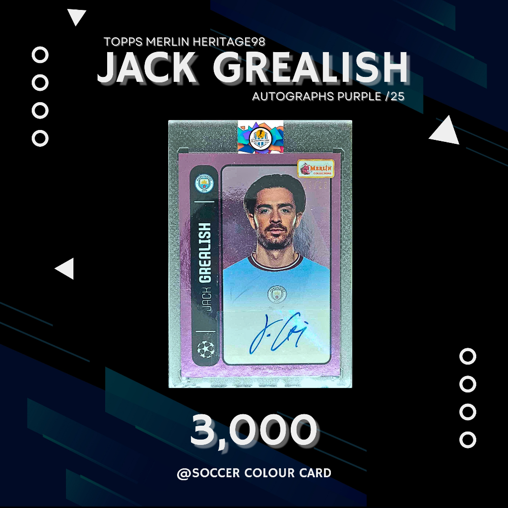 การ์ดฟุตบอล Topps Merlin Heritage98 Jack Grealish Autographs Purple /25 มีเพียง 25 ใบในโลก Mancheste