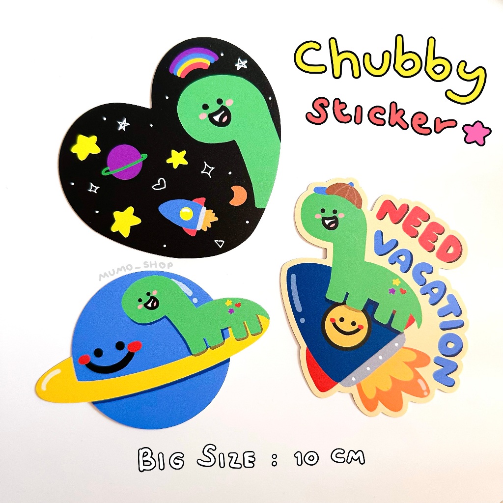 STICKER ⌗ Chubby สติกเกอร์แปะกระเป๋า โน้ตบุค pvc ผิวด้าน 🦖 ขนาด 10 cm.