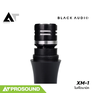 Black Audio XM-1 ไมโครโฟนสำหรับร้องเพลง พูด มีสวิตช์ เปิด/ปิด แถมสายไมค์ยาว 5 เมตร AT Prosound