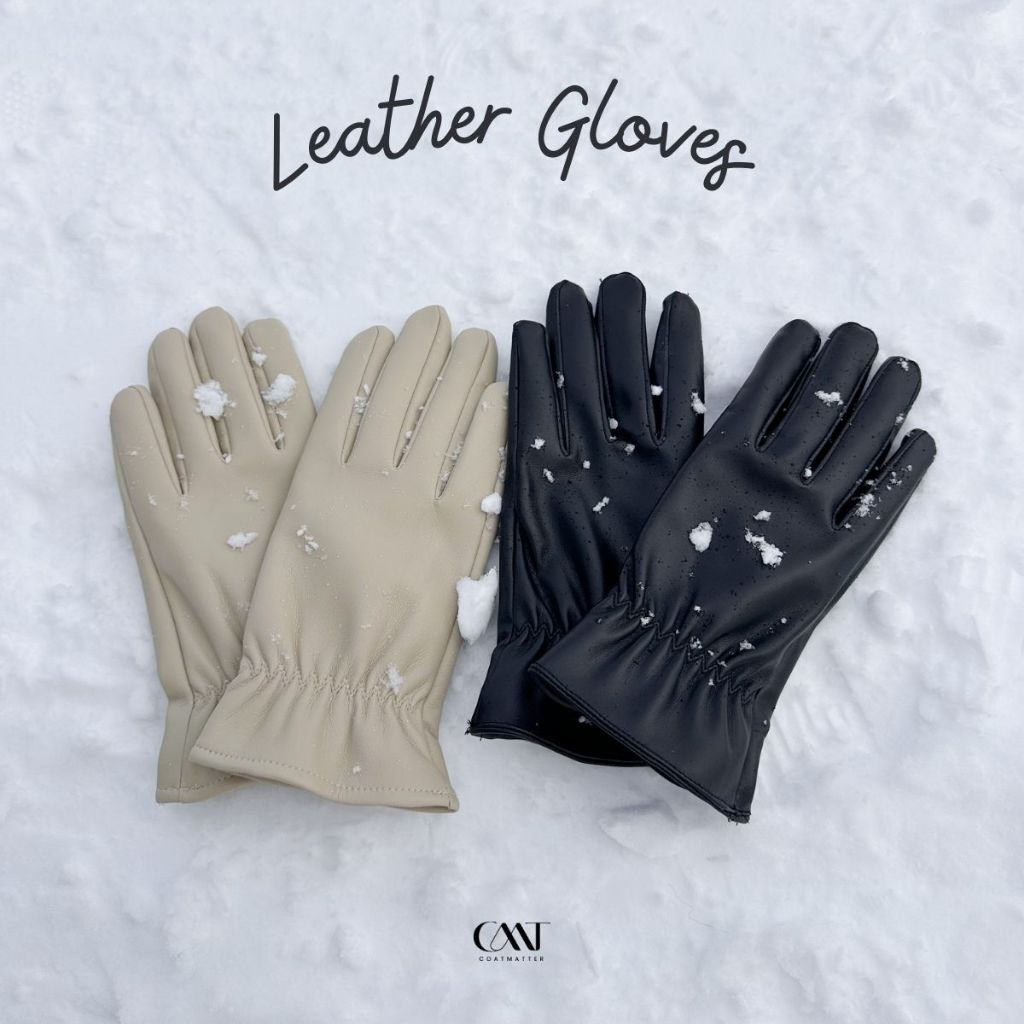 Coatmatter - Leather Gloves ถุงมือหนัง บุน กันหิมะ