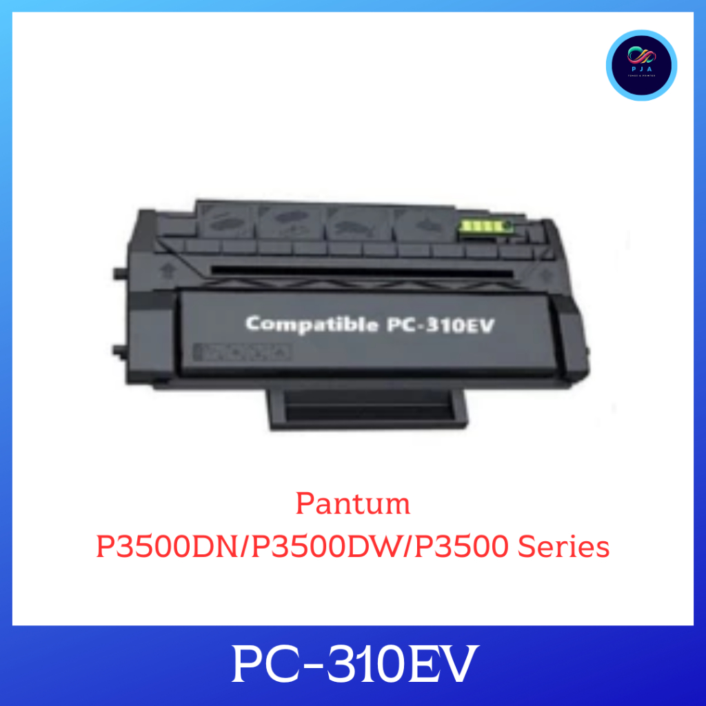 หมึกเทียบเท่า PC-310EV ใช้กับ เครื่องปริ้น รุ่น Pantum P3500DN/P3500DW/P3500 Series