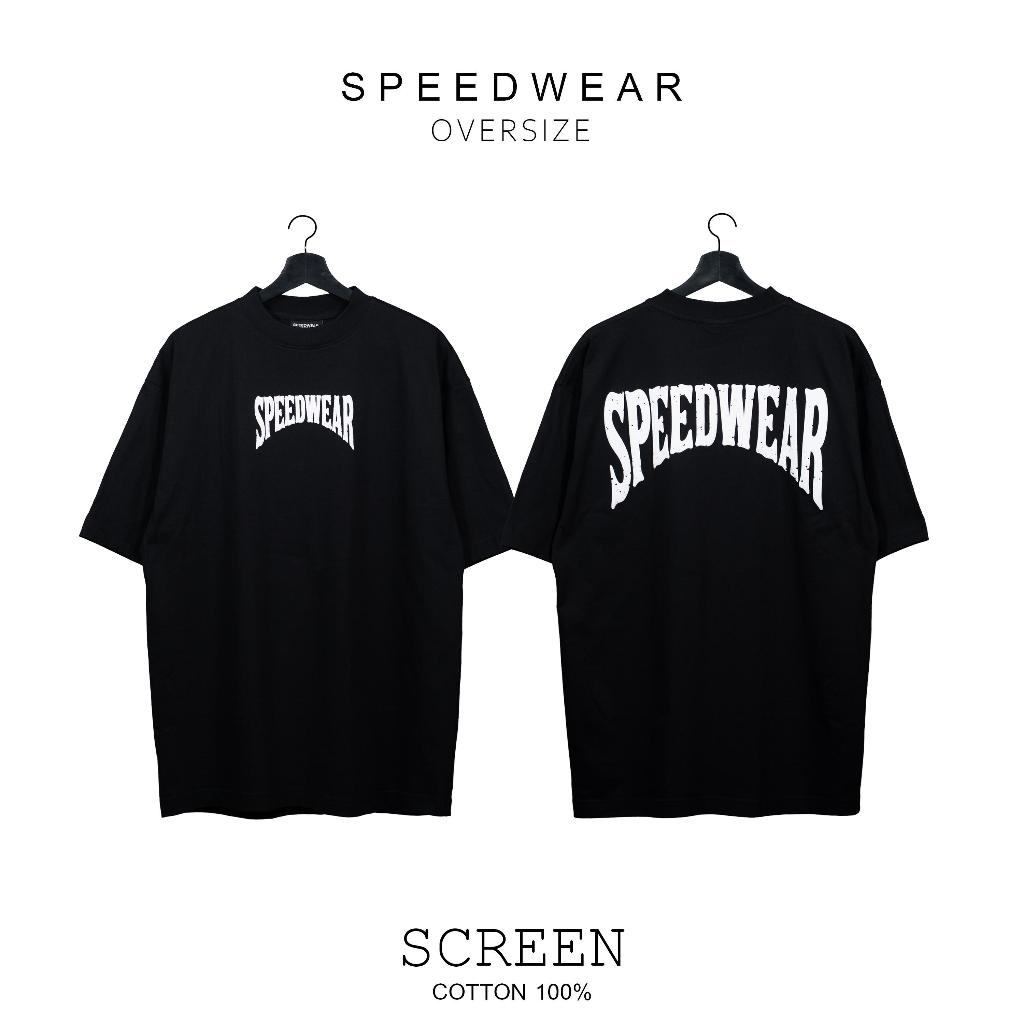 เสื้อยืดOversizeSPEEDWEAR_SWOVER 054 #สกรีนสีนูน
