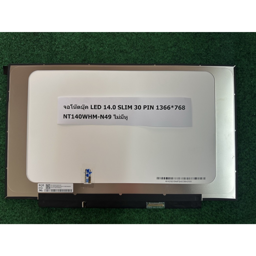 จอโน๊ตบุ๊ค LED 14.0 SLIM 30 PIN 1366*768  NT140WHM-N49 ไม่มีหู  1  จอ