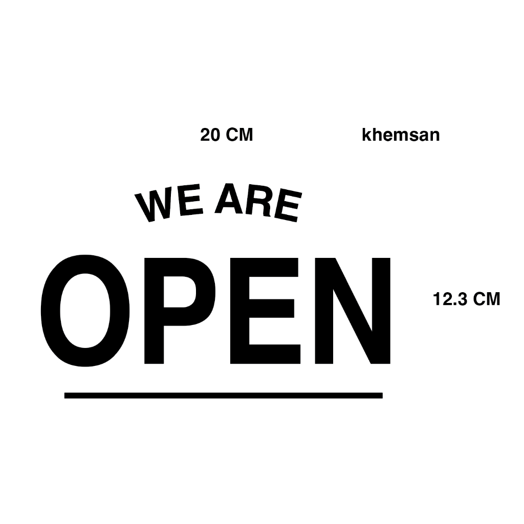 สติ๊กเกอร์ "WE ARE OPEN"  งานสติ๊กเกอร์-ไดคัท  ติดเทปยก กันน้ำ กันฝน กันแดด  (Die-Cut Sticker)
