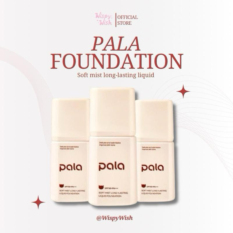 PALA รองพื้นพาลา 💖 SPF50 PA+++ Soft Mist Long-Lasting Liquid Foundation [ขนาด 30g.]