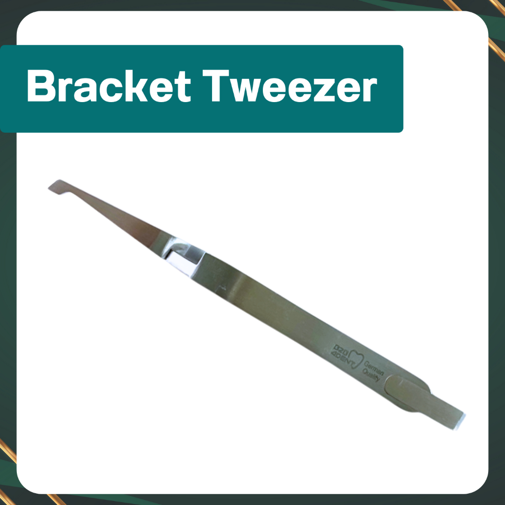 Bracket Tweezer ที่จับ Bracket (Customised by B2B4Dent)