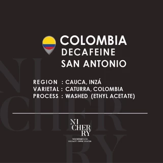 NICHERRY เมล็ดกาแฟ Decaf Colombia W | San Antonio | Nutty & Caramel — Specialty คั่วอ่อน 150g