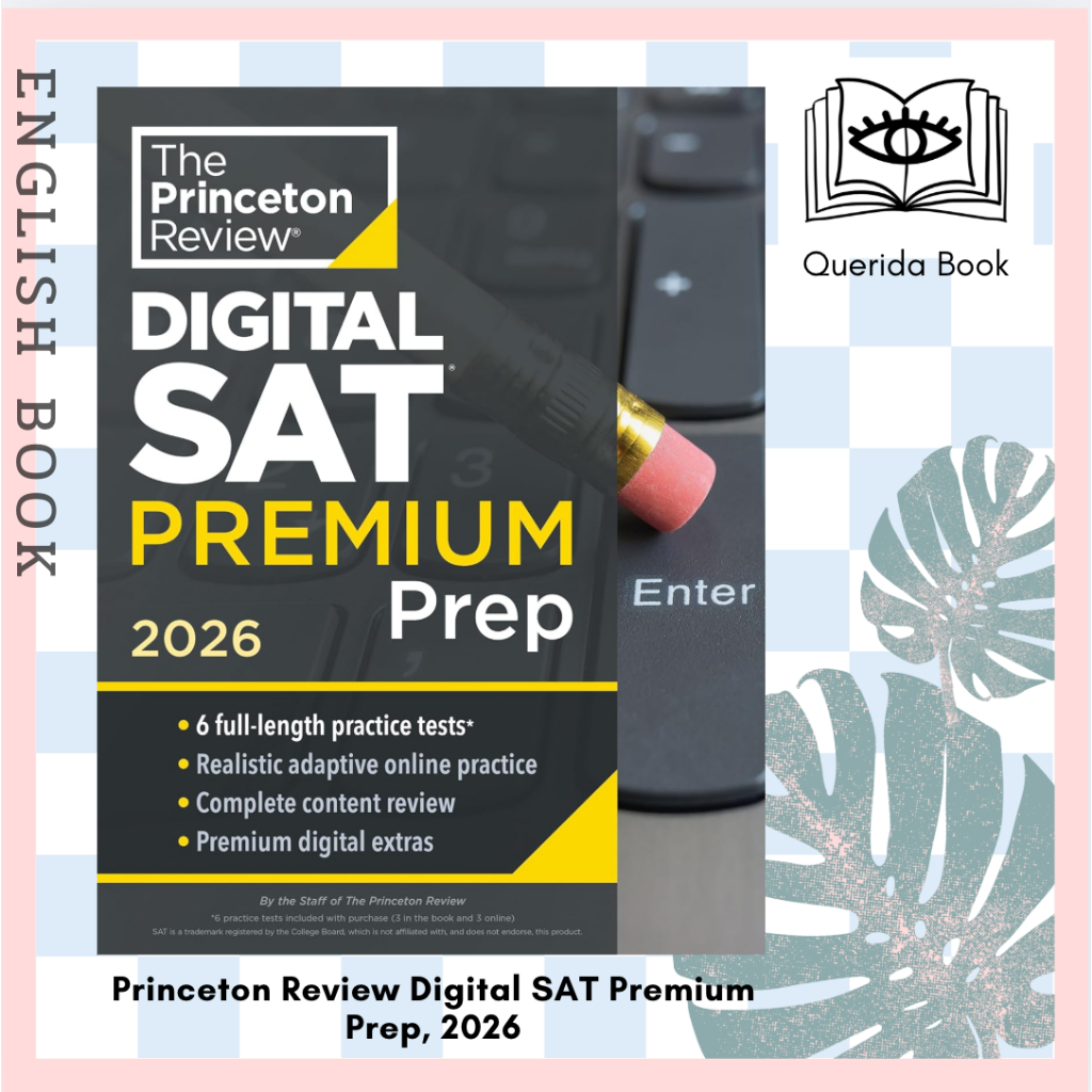[Querida] หนังสือภาษาอังกฤษ เตรียมสอบ Princeton Review Digital SAT Premium Prep, 2026 : 6 Full-Length Practice Tests