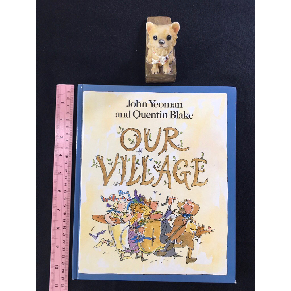 Our Village (ขอบปกถลอก) By John Yeoman & Quentin Blake หนังสือภาษาอังกฤษปกแข็ง (Pre-owned)