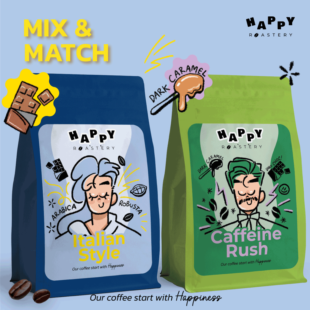 Happy Roastery เมล็ดกาแฟคั่ว Italian Blend & Caffeine Rush หรือ Big Bang