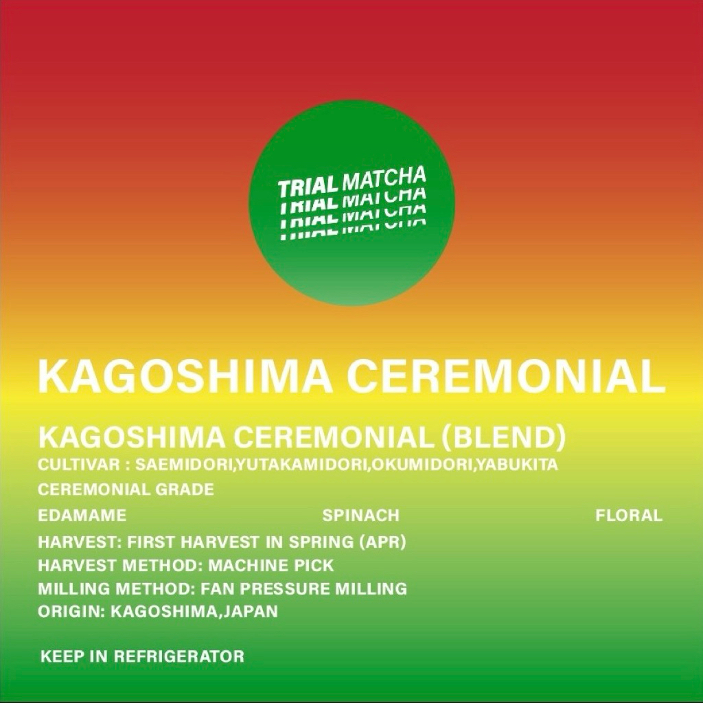 TRIAL MATCHA | ผงมัทฉะคาโกชิมะ Kagoshima Ceremonial (New Arrival)