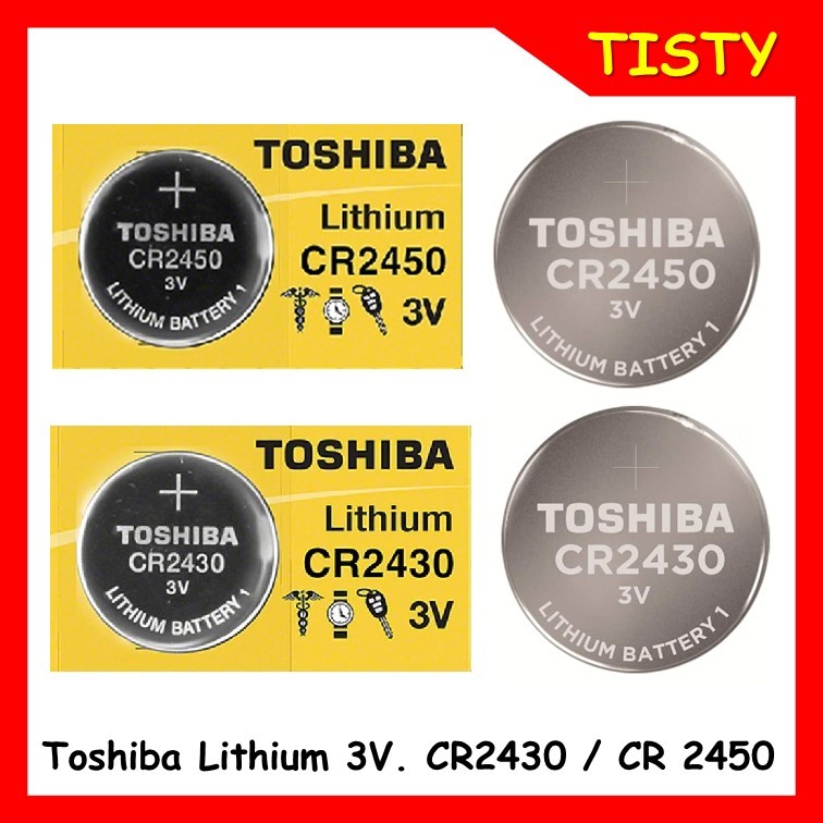 แท้ 100% Toshiba CR2430, CR2450 Lithium Coin Battery ถ่านกระดุม 3V. ราคาขายต่อ 1 ก้อน