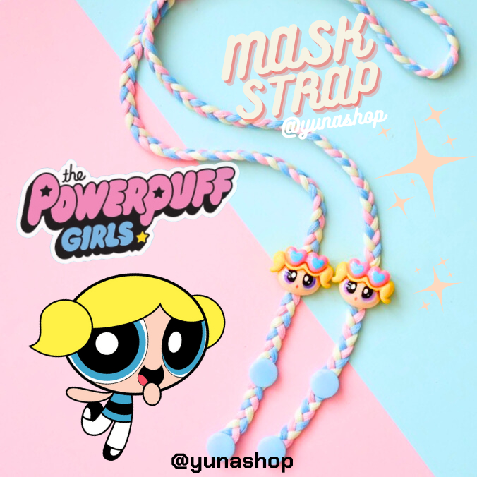 YUNA สายคล้องแมส powerpuff girls พาวเวอร์พัฟเกิร์ล
