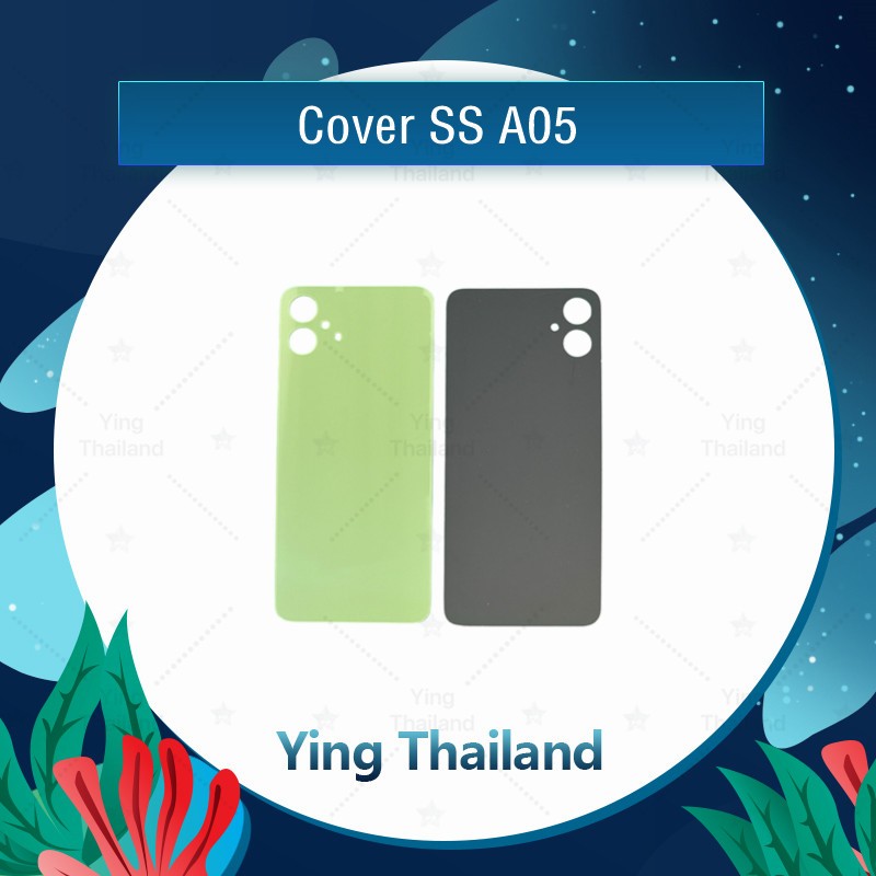 ฝาหลัง SS A05 A05s A14 4G A14 5G (A146B) A15 5G SS A24 A25 5G A54 5G อะไหล่ฝาหลัง หลังเครื่อง Cover Ying Thailand