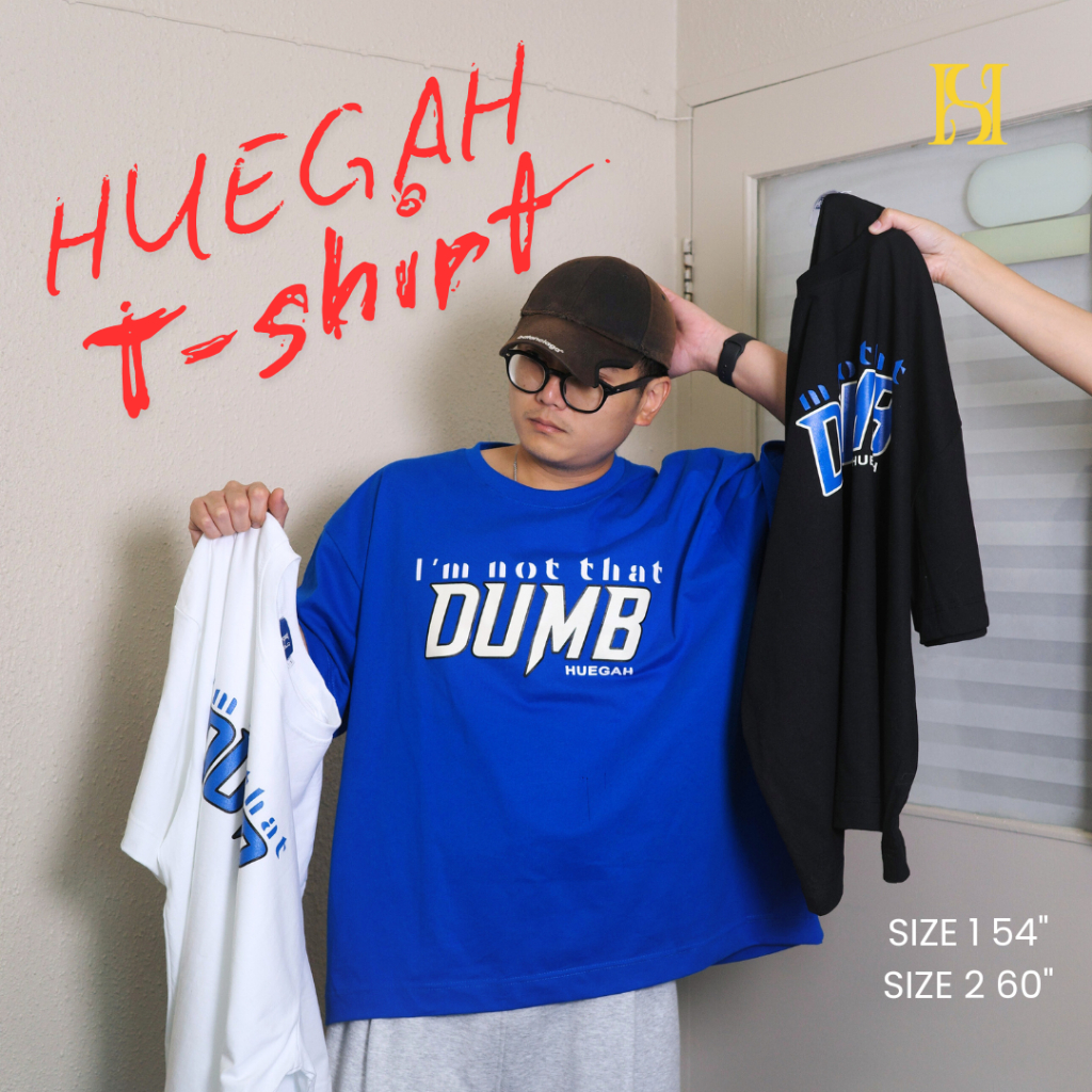 HUEGAH DUMB T-Shirt Unisex ไซส์ใหญ่
